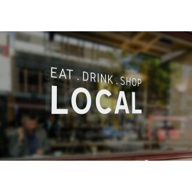 LS8 - Bespoke 'eat, drink , shop , local', vinyl cut window sticker, contour cut, for commercial windows/glass or walls.