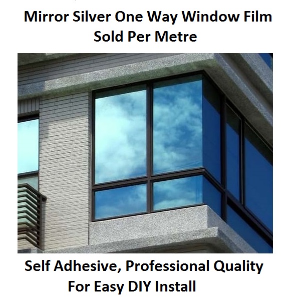 MIRROR SILVER 20% SOLAR REFLECTIVE WINDOW FILM ONE WAY ...